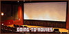 Going To Movies: 